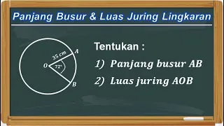 Cara Menghitung Panjang Busur dan Luas Juring Lingkaran