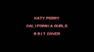 California Gurls - Katy Perry - 8 Bit Cover by 8BitNation