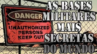 As Bases Militares mais secretas do Mundo