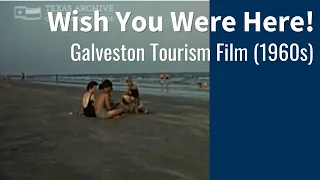 Wish You Were Here, City of Galveston (1960s)