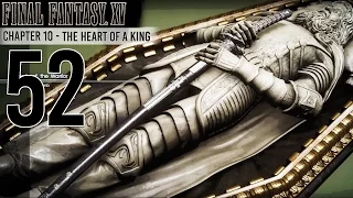 Final Fantasy XV 100% Walkthrough Part 52 - CHAPTER 10 - The Heart of a King