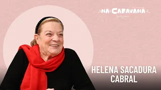 N'A Caravana com Helena Sacadura Cabral #226 Charutos, 89 anos de amor e sacos de alfazema