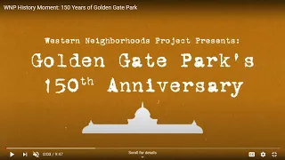 WNP History Moment: 150 Years of Golden Gate Park