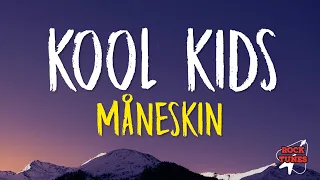 Kool Kids - Måneskin (Lyrics)