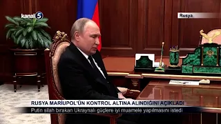 Rusya Mariupol'ün Kontrol Altına Alındığını Açıkladı