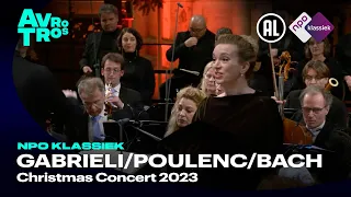 Gabrieli/Poulenc/Bach/Mendelssohn: Christmas Concert 2023 - NPO Klassiek - Live concert HD