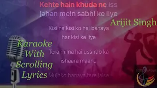 Kehte Hai Khuda ne || Raabta || Arijit Singh || Karaoke Version With Scrolling Lyrics~~Songs Karaoke