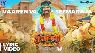 Seemaraja | Vaaren Vaaren Seemaraja Song Lyrical | Sivakarthikeyan, Samantha | Ponram | D. Imman