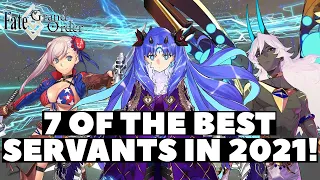 Seven of the Best Servants in 2021! - Fate/Grand Order