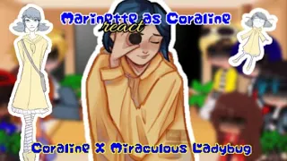 🐞 MLB reacts to Marinette as Coraline 🐞 PART 1/2 ✨
