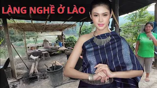 SỰ THẬT VỀ LÀNG NGHỀ Ở LÀO VÀ NGUỒN NƯỚC ĐẶC BIỆT SẢN SINH RA RƯỢU