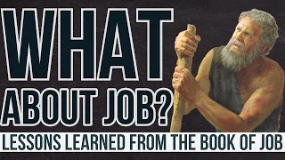 What About Job? 7 Lessons Learned From The Book Of Job