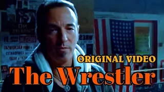 The Wrestler (ORIGINAL VIDEO) Bruce Springsteen