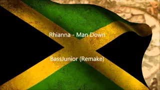 [Reggae] Rhianna - Man Down (BassJunior Remix)