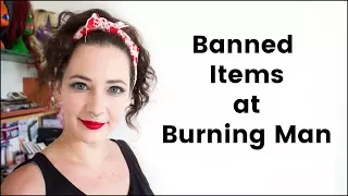 What NOT to Bring to Burning Man