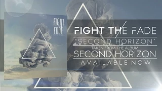 Fight The Fade - Second Horizon (Official Lyric Video)