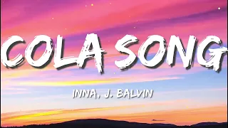 INNA FT. J. BALVIN - COLA SONG (letra)