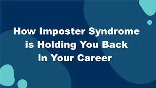 How Imposter Syndrome is Holding you Back in Your Career (#psycaid)