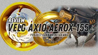 Velg Axio Double Disk Yamaha Aerox || Project Cakram Belakang Part 2