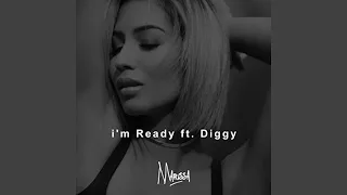 I'm Ready (feat. Diggy)