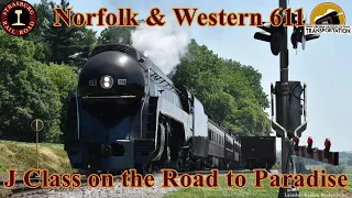 Norfolk & Western 611: J Class on the Road to Paradise