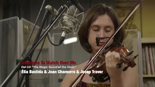 2019 Someone to watch over me  ÈLIA BASTIDA & JOAN CHAMORRO  " the magic sound of the violin"