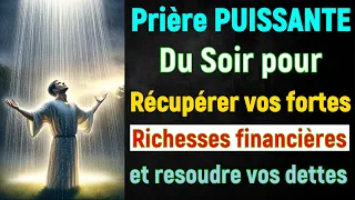 Prière PUISSANTE Pour Briser et Récupérer Toutes Vos Richesses Financières Pour Resoudre Vos dettes