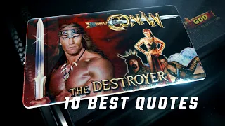 Conan the Destroyer 1984 - 10 Best Quotes