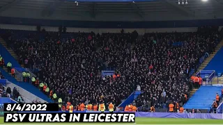 PSV ULTRAS IN LEICESTER || Leicester city vs PSV Eindhoven 8/4/2022