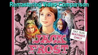 Jack Frost (1964 1966) REMASTERING COMPARISON