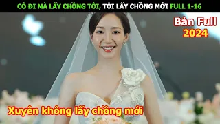 Cô Gái Xuyên Không Để Lấy Chồng Mới | Review Phim Hàn Hay