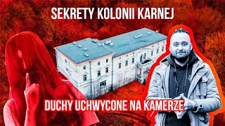 SEKRETY KOLONII KARNEJ - DUCHY UCHWYCONE NA KAMERZE 🤯📸