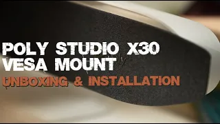 Poly Studio X30 VESA Mount - Unboxing & Installation