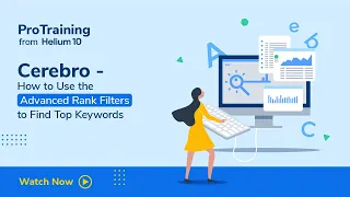 Cerebro - How to Use the Advanced Rank Filters to Find Top Keywords | Helium 10 Amazon ProTraining