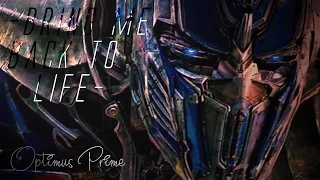 Bring Me Back To Life // [Optimus Prime]