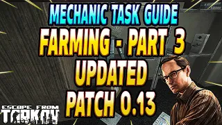 Farming Part 3 Updated For Patch 0.13 - Mechanic Task Guide - Escape From Tarkov