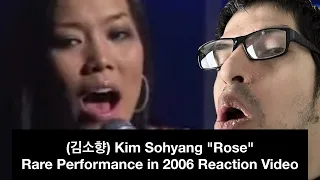 (김소향) Kim Sohyang "Rose" (RARE PERFORMANCE) from 2006 Reaction Video #sohyang #김소향 #소향