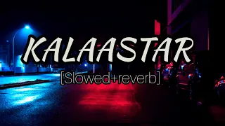 KALAASTAR | yo yo honey Singh, bass Yogi | Honey 0.3 | [slowed+reverb] Lofi