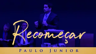 Como Reconstruir sua Vida? - Paulo Junior