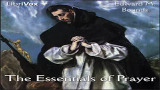 Essentials of Prayer | Edward M. Bounds | Christianity - Other, Religion | Audiobook Full | 2/3