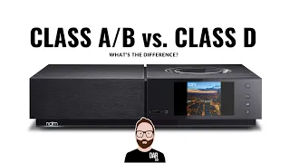 What are the differences between CLASS D, CLASS A/B and CLASS A amplifiers?