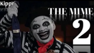The Mime 2 | Horror Short Film | Kippr.