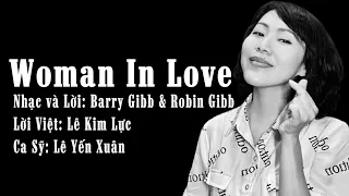 WOMAN IN LOVE - NGƯỜI ĐÀN BÀ KHI YÊU - LỜI VIỆT: LÊ KIM LỰC