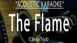 The Flame - Cheap Trick (Acoustic karaoke)