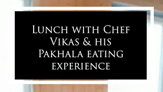 Lunch with Chef Vikas Khanna during his Odisha Visit