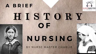 NURSING WAS NOT ALWAYS A RESPECTED PROFESSION! | A BRIEF HISTORY OF NURSING