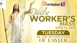 Sambuhay TV Mass | April 18, 2023 | Tuesday of the Second Week of Easter