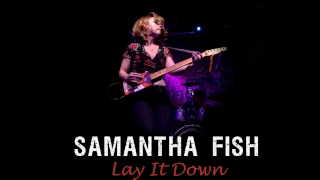 Samantha Fish - Lay It Down - 12/4/2016