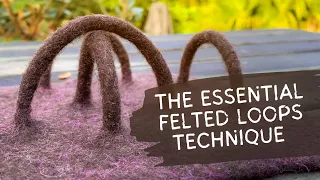 ✿ How to Make Wet Felted Loops for Bag handles, Hooks, Claps, Jewellery & more!