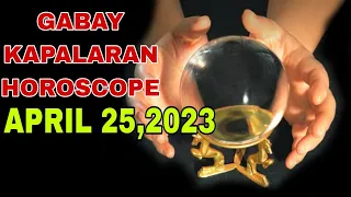 GABAY KAPALARAN HOROSCOPE APRIL 25,2023 KALUSUGAN, PAG-IBIG AT DATUNG-APPLE PAGUIO7